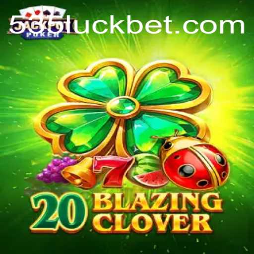 Exploring the World of 20BlazingClover: Your Ultimate Guide