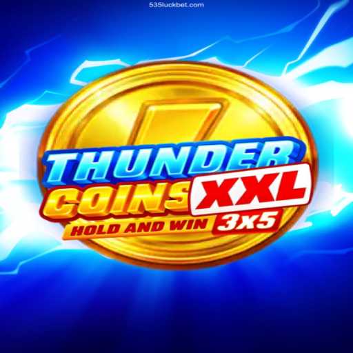 ThunderCoinsXxl Game: A Comprehensive Guide to Thrills and Strategies